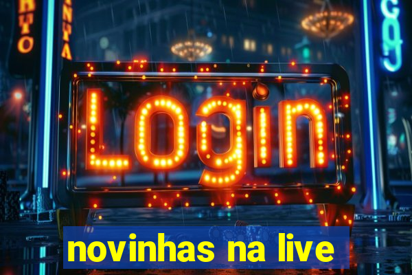 novinhas na live